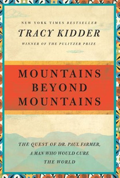 Mountains Beyond Mountains, Tracy Kidder - Ebook - 9781588363343