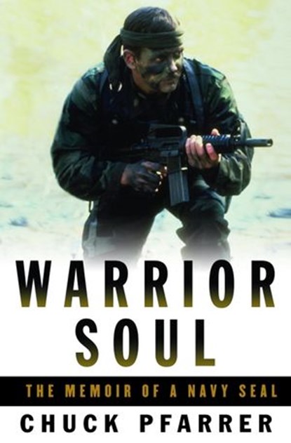 Warrior Soul, Chuck Pfarrer - Ebook - 9781588363527