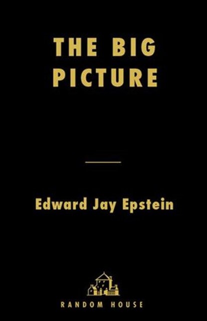 The Big Picture, Edward Jay Epstein - Ebook - 9781588364548