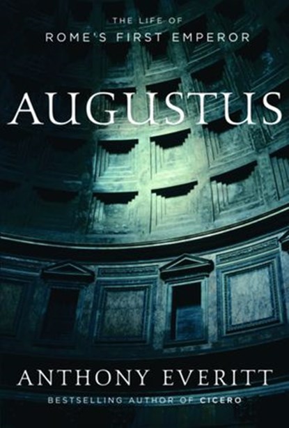 Augustus, Anthony Everitt - Ebook - 9781588365552