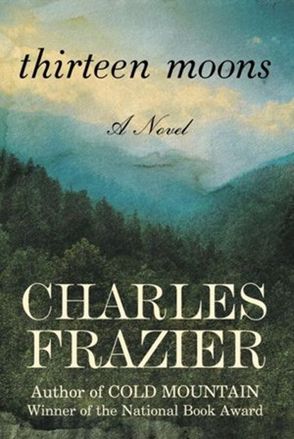 Thirteen Moons, Charles Frazier - Ebook - 9781588365736