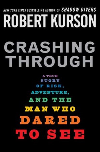 Crashing Through, Robert Kurson - Ebook - 9781588366252