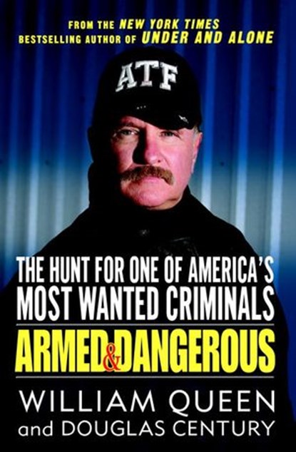 Armed and Dangerous, William Queen ; Douglas Century - Ebook - 9781588366320