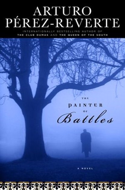 The Painter of Battles, Arturo Perez-Reverte - Ebook - 9781588366719
