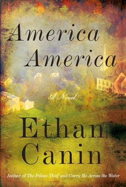 America America, Ethan Canin - Ebook - 9781588367174