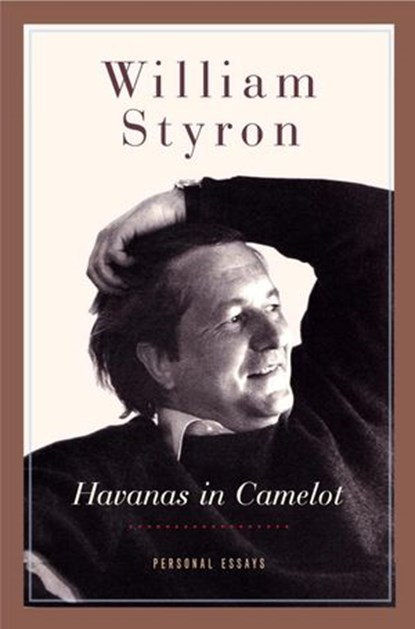 Havanas in Camelot, William Styron - Ebook - 9781588367204
