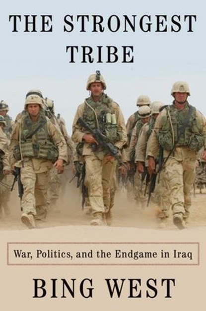 The Strongest Tribe, Bing West - Ebook - 9781588367594