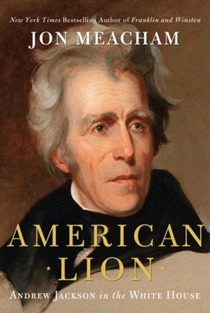 American Lion, Jon Meacham - Ebook - 9781588368225