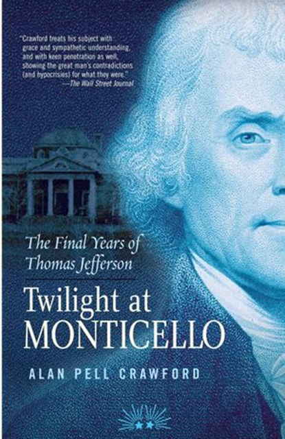 Twilight at Monticello, Alan Pell Crawford - Ebook - 9781588368386