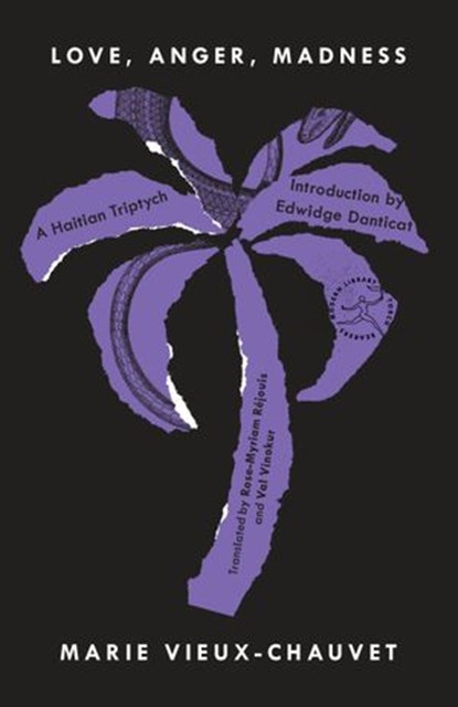 Love, Anger, Madness, Marie Vieux-Chauvet - Ebook - 9781588368706