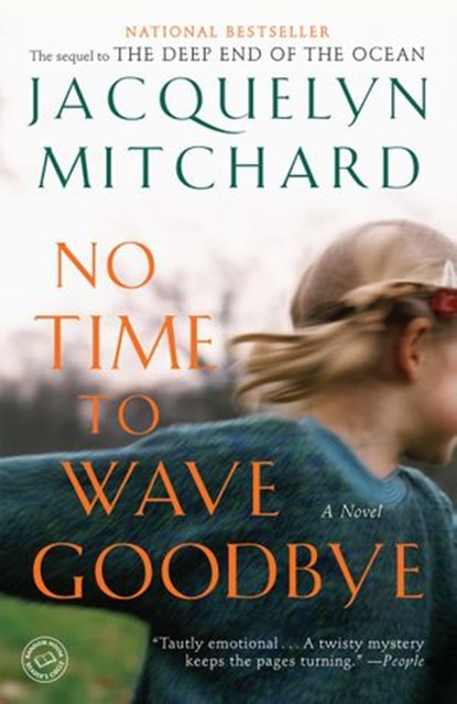 No Time to Wave Goodbye, Jacquelyn Mitchard - Ebook - 9781588369529