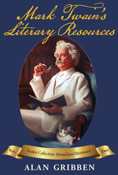 Mark Twain's Literary Resources: A Reconstruction of His Library and Reading (Volume Two), Alan Gribben - Gebonden - 9781588383952