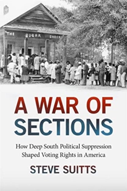 A War of Sections, Steve (Institute for Liberal Arts of Emory University) Suitts - Paperback - 9781588385130
