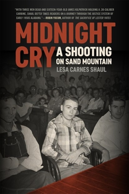 Midnight Cry: A Shooting on Sand Mountain, Lesa Carnes Shaul - Gebonden - 9781588385338