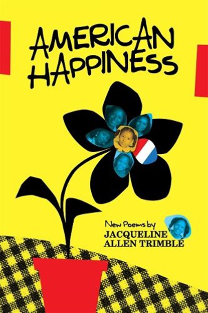 American Happiness: New Poems, Jacqueline Allen Trimble - Paperback - 9781588385826
