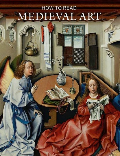How to Read Medieval Art, Wendy A. Stein - Paperback - 9781588395979