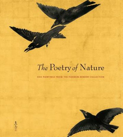 The Poetry of Nature - Edo Paintings from the Fishbein-Bender Collection, CARPENTER,  John ; Oka, Midori - Paperback - 9781588396549