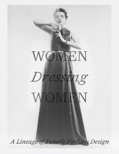 Women Dressing Women, Mellissa Huber ; Karen van Godtsenhoven - Gebonden - 9781588397201