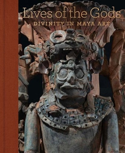 Lives of the Gods, Joanne Pillsbury ; Oswaldo Chinchilla Mazariegos ; James A. Doyle - Gebonden - 9781588397317