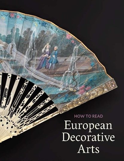 How to Read European Decorative Arts, Danielle O. Kisluk-Grosheide - Paperback - 9781588397515