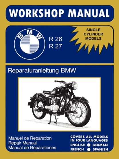 BMW Motorcycles Factory Workshop Manual R26 R27 (1956-1967), BMW - Paperback - 9781588500687