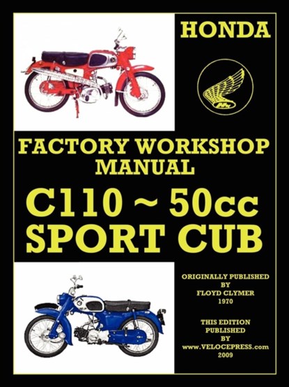 Honda Motorcycles Workshop Manual C110 1962-1969, Honda Motor - Paperback - 9781588500854
