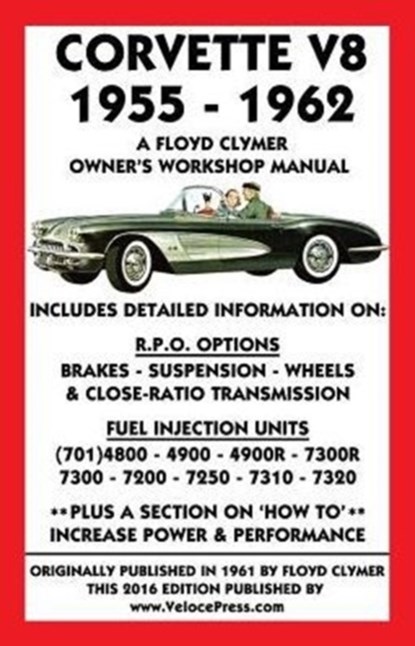 Corvette V8 1955-1962 Owner's Workshop Manual, CLYMER,  Floyd - Paperback - 9781588501325