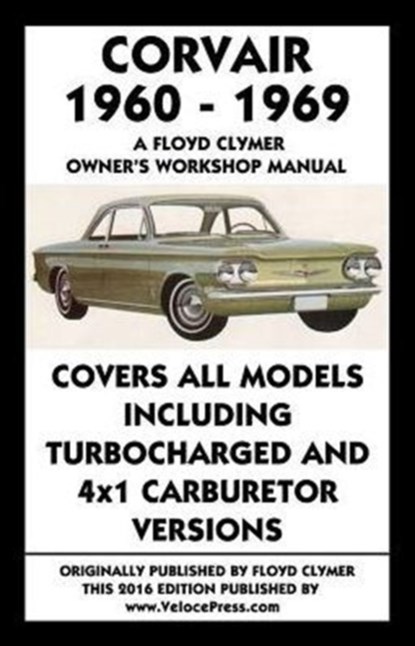 Corvair 1960-1969 Owner's Workshop Manual, CLYMER,  Floyd - Paperback - 9781588501332