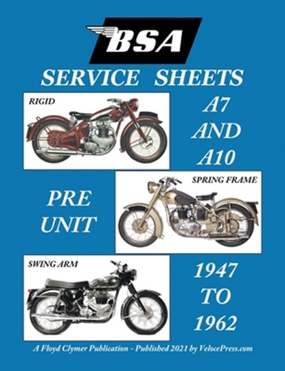 BSA A7 - A10 'Service Sheets' 1947-1962 for All Rigid, Spring Frame and Swing Arm Group 'a' Motorcycles, Floyd Clymer - Paperback - 9781588502452