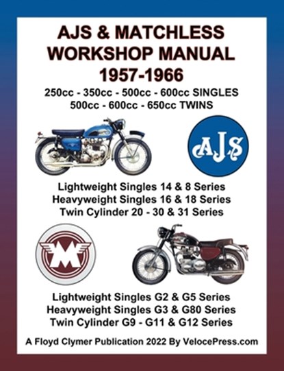 Ajs & Matchless 1957-1966 Workshop Manual All Models - Singles & Twins, Floyd Clymer - Paperback - 9781588502582