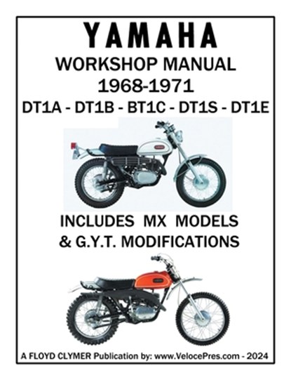 YAMAHA 250cc 1968-1971 DT1A - DT1B - DT1C - DT1S - DT1E WORKSHOP MANUAL INCLUDING MX MODELS & GYT MODIFICATIONS, Floyd Clymer - Paperback - 9781588503015