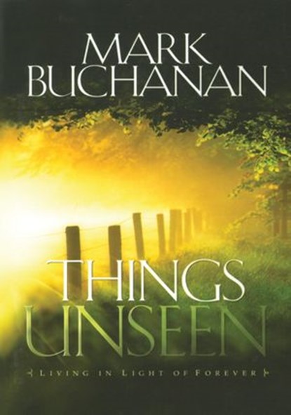 Things Unseen, Mark Buchanan - Ebook - 9781588601353