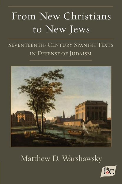 From New Christians to New Jews, Matthew D. Warshawsky - Paperback - 9781588714053