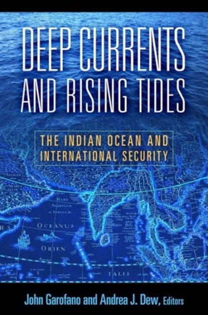 Deep Currents and Rising Tides, John Garofano ; Andrea J. Dew - Paperback - 9781589019676