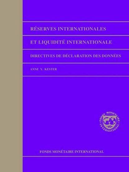 International Reserves and Foreign Currency Liquidity: Guidelines For A Data Template (Chinese), niet bekend - Paperback - 9781589061002