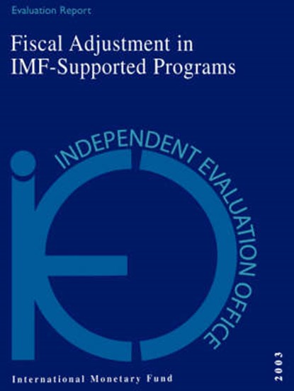 Fiscal Evaluation in IMF-supported Programs, International Monetary Fund: Independent Evaluation Office - Gebonden - 9781589062740