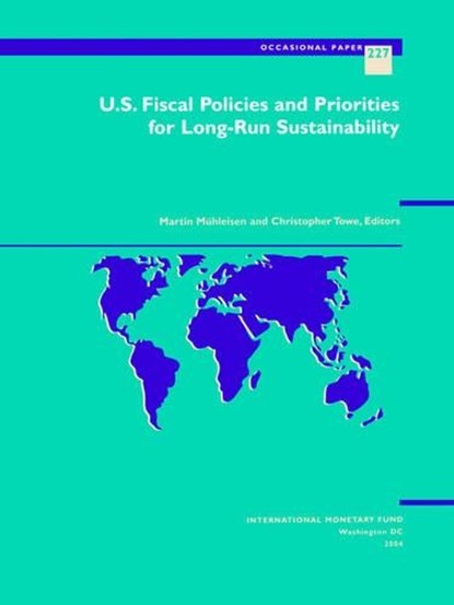 U.S. Fiscal Policies and Priorities for Long-run Sustainability, Martin Muhleisen - Gebonden - 9781589062955