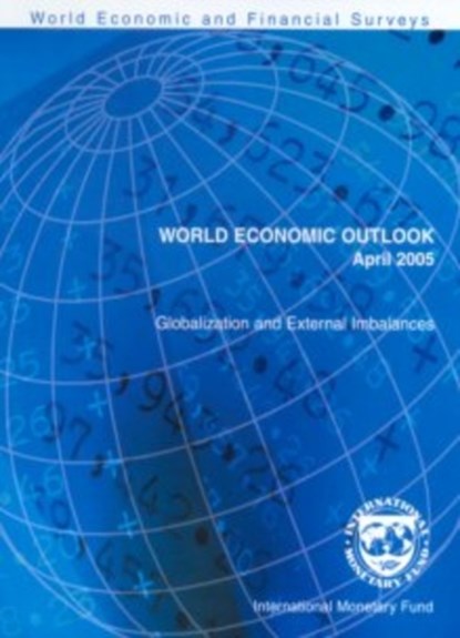 World Economic Outlook April 2005: Globalization and External Imbalances, Simon ; Stationery Office Books - Paperback - 9781589064294