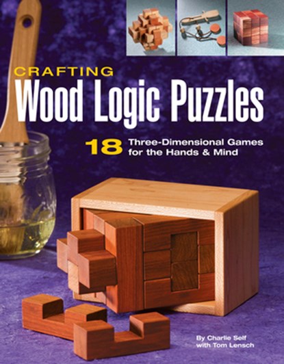Crafting Wood Logic Puzzles, Charlie Self - Paperback - 9781589232471