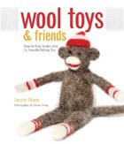 Wool Toys & Friends | Laurie Sharp | 