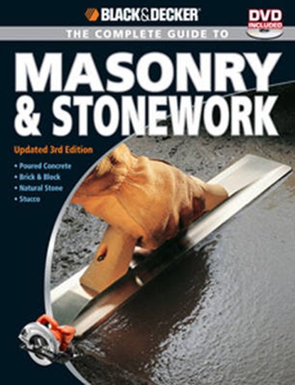 Black & Decker the Complete Guide to Masonry & Stonework [With DVD], Editors of Creative Publishing - Paperback - 9781589235205