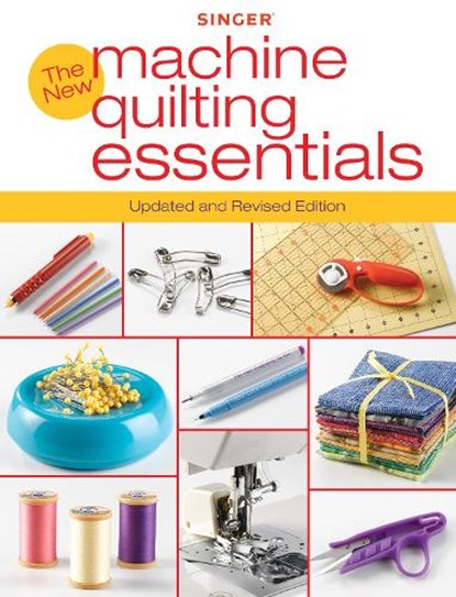 Singer New Machine Quilting Essentials, Editors of Creative Publishing - Paperback - 9781589235700