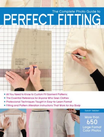 The Complete Photo Guide to Perfect Fitting, Sarah Veblen - Paperback - 9781589236080