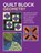 Quilt Block Geometry, Nancy Wick - Paperback - 9781589239081