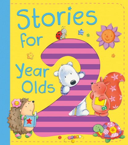 Stories for 2 Year Olds, Ewa Lipniacka ; Alison Ritchie ; Jo Brown ; David Bedford ; Claire Freedman - Gebonden - 9781589255203