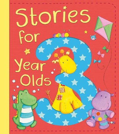 Stories for 3 Year Olds, David Bedford ; Diane Fox ; Christyan Fox ; Claire Freedman - Gebonden - 9781589255210