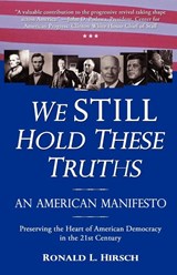 We STILL Hold These Truths - Ronald L Hirsch - 9781589395879