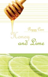 Honey and Lime - Peggy Carr - 9781589398931