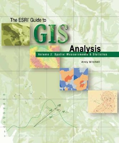 Esri Guide to Gis Analysis,vol 2, Mitchell a - Paperback - 9781589481169