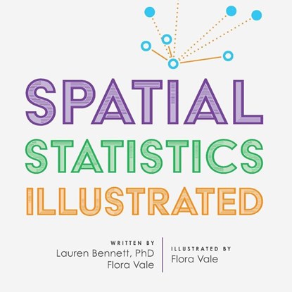 Spatial Statistics Illustrated, Lauren Bennett ; Flora Vale - Paperback - 9781589485709